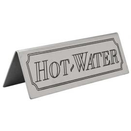 Hot Water - Tent Sign - Black on Stainless Steel