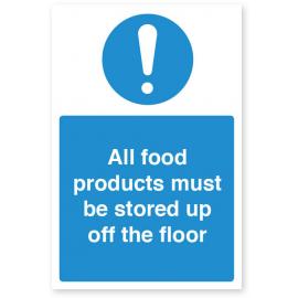 All Food Products Must Be Stored Up Off The Floor - Food Storage Sign - Self Adhesive - 20cm (8&quot;)