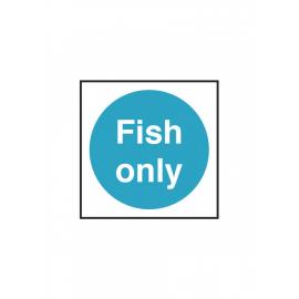 Food Preparation Sign - Fish Only - Square - Self Adhesive - 10cm (4&quot;)