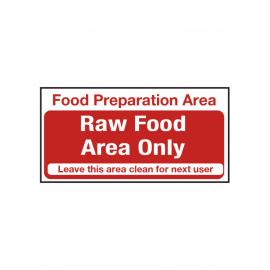 Food Preparation Sign - Raw Food Area Only - Self Adhesive - 20cm (8&quot;)