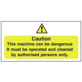 Caution Machine Sticker - Authorised Persons Only - Self Adhesive - 20cm (8&#39;&#39;)