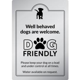 Well Behaved Dogs Are Welcome - Exterior Sign - Silver - 21cm (8.25&quot;)