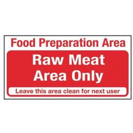 Food Preparation Raw Meat Area Only Sign - Self Adhesive - 20cm (8&quot;)