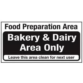 Food Preparation Sign - Bakery & Dairy Area Only - Self Adhesive - 20cm (8&quot;)