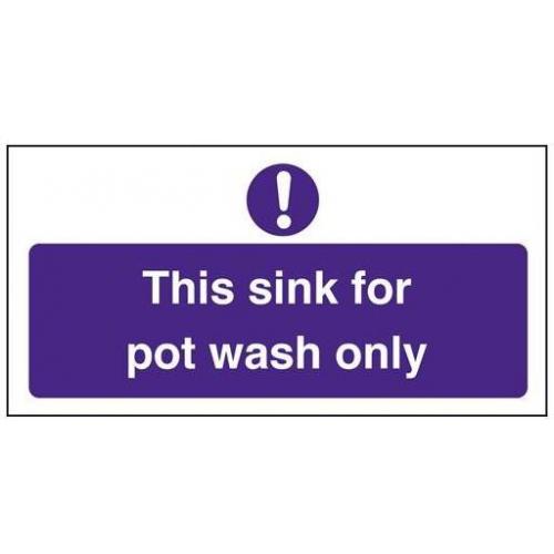 This Sink For Pot Wash Only - Self Adhesive Sign