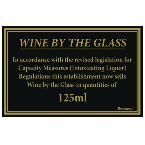 Weights & Measures Act - Wine By The Glass - Beaumont&#8482; - 125ml Sign